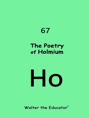 cover image of The Poetry of Holmium